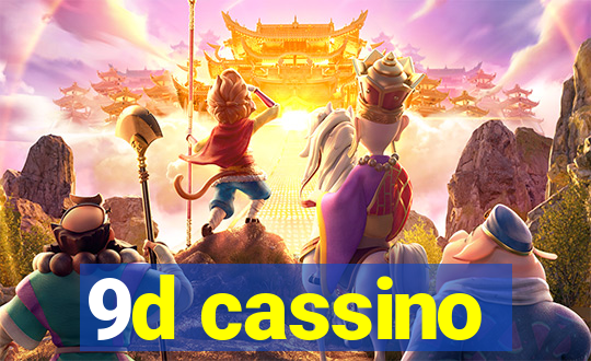 9d cassino